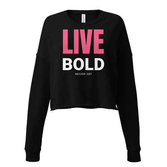Live Bold Crop Sweatshirt - sweatshirt women